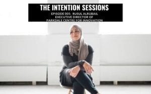 Intention Sessions Podcast Episode with Rusul Alrubail