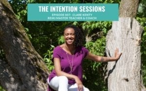 Intention Sessions Podcast Episode with Clare Kenty