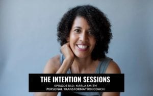 Intention Sessions Podcast Episode with Karla Smith