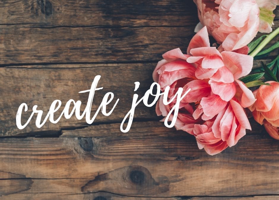 How to Create Joy Every Day