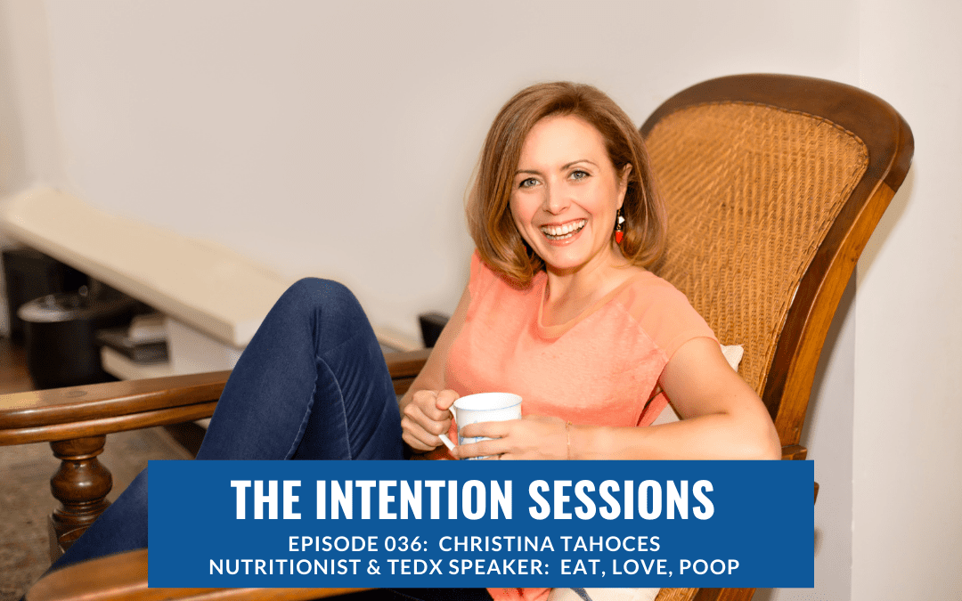 Intention Sessions Podcast with Christina Tahoces