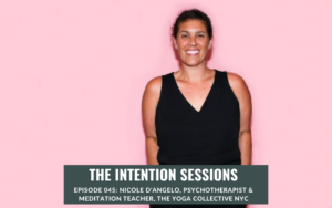 Intention Sessions Podcast with Nicole D'Angelo