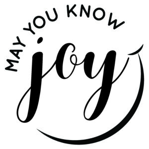 May You Know Joy Logo